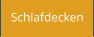 Schlafdecken